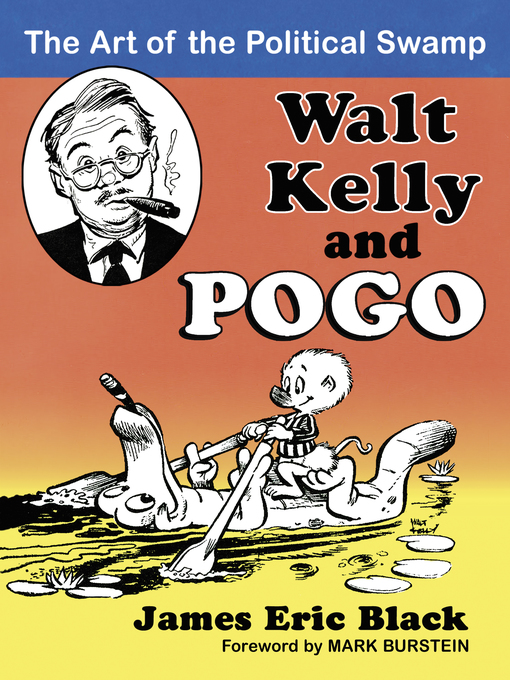 Title details for Walt Kelly and Pogo by James Eric Black - Available